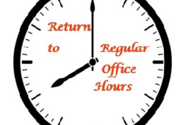 Return to regular office hours Return to regular office hours